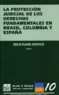 La protecci�n judicial de los derechos fundamentales en Brasil, Colombia y Espa�a