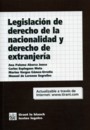 Legislaci�n de derecho de la nacionalidad y derecho de extranjer�a
