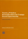 Teor�a y pr�ctica socioeducativa del trabajo social experimental