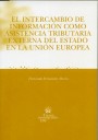 El intercambio de informaci�n como asistencia tributaria externa del estado en la Uni�n Europea