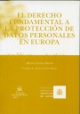 El derecho fundamental a la protecci�n de datos personales en Europa