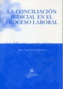 La conciliaci�n en el proceso laboral