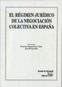 El r�gimen jur�dico de la negociaci�n colectiva en Espa�a