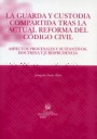 La guardia y custodia compartida tras la actual reforma del c�digo civil