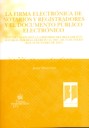 La firma electr�nica de notario y registradores y el documento p�blico electr�nico