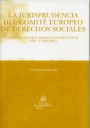 La jurisprudencia del Comit� Europeo de Derechos Sociales, 1