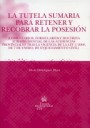La tutela sumaria para retener y recobrar la posesi�n
