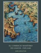 El comercio mar�timo de Galicia, 1525-1640