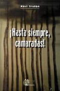 �Hasta siempre camaradas!