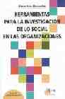 Herramientas para la investigaci�n de lo social en las organizaciones