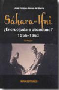 S�hara-Ifni : �encrucijada o abandono? : 1956-1963, 1