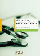 Vocaci�n, medicina y �tica