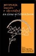 Personaje, acci�n e identidad en cine y literatura