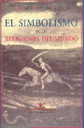 El simbolismo de las religiones del mundo y el problema de la felicidad