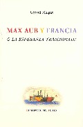 Max Aub y Francia o la esperanza traicionada