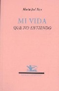 Mi vida que no entiendo