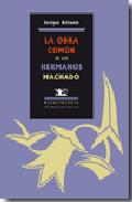 La obra com�n de los hermanos Machado