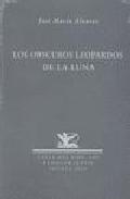 Los obscuros leopardos de la luna