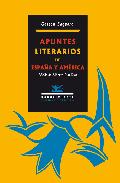 Apuntes literarios de Espa�a y Am�rica
