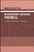 Manual pr�ctico de hematolog�a y oncolog�a pedi�tricas