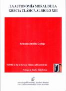 La autonom�a moral de la Grecia Cl�sica al siglo XIII