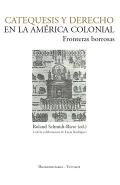 Catequesis y derecho en la Am�rica colonial