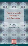 Vida de la venerable madre Isabel de la Encarnaci�n