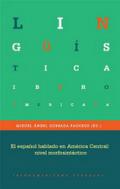 El espa�ol hablado en Am�rica Central: nivel morfosint�ctico