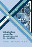 Estudios sobre la historia econ�mica de M�xico