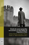 Dise�o de nuevas geograf�as en la novela y el cine negro de Argentina y Chile