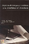 Aspectos de lengua y literatura y su ense�anza en Andaluc�a