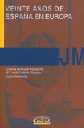 Veinte a�os de Espa�a en Europa