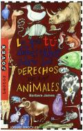 Lo que t� debes saber sobre los derechos de los animales