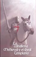 La caballer�a medieval y el ideal del templario