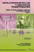 Instalaciones de enlace y centros de transformaci�n : segundo curso, grado medio, equipos e instalaciones electrot�cnicas, 1