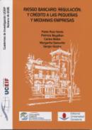Riesgo bancario, regulaci�n y cr�dito a las peque�as y medianas empresas