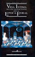 Vida �ntima de los valencianos en la �poca foral