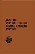 �Hacia la paz perpetua o hacia el terrorismo perpetuo?
