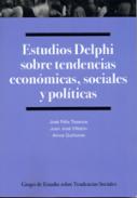 Estudios Delphi sobre tendencias econ�micas, sociales y pol�ticas