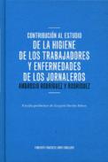 Contribuci�n al estudio de la higiene de los trabajadores y enfermedades de los jornaleros