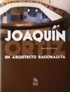 Joaqu�n Ortiz, un arquitecto racionalista