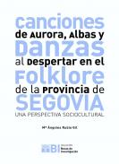 Canciones de aurora, albas y danzas al despertar en el folklore de la provincia de Segovia