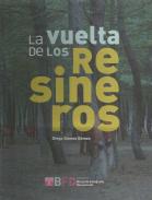 La vuelta de los resineros