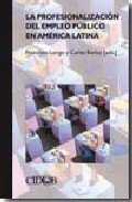 La profesionalizaci�n del empleo p�blico en Am�rica latina