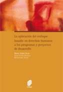 La aplicaci�n del enfoque basado en derechos humanos a los programas y proyectos de desarrollo