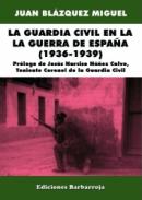 La Guardia Civil en la guerra de Espa�a (1936-1939)