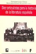 Diez art�culistas para la historia de la literatura espa�ola