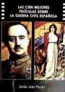 Las cien mejores pel�culas sobre la guerra civil espa�ola