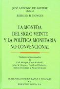 La moneda del siglo veinte y la pol�tica monetaria no convencional