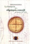 La formaci�n de la oligarqu�a concejil en Tenerife, 1497-1629